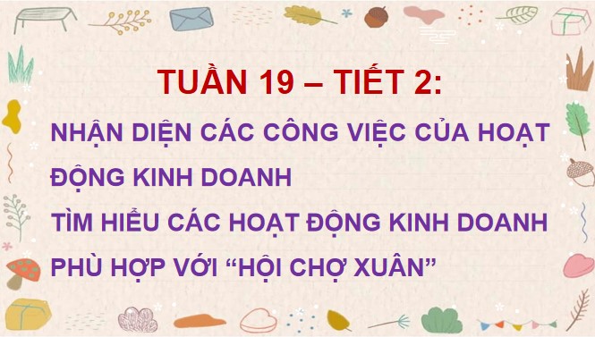 Giáo án điện tử Hoạt động trải nghiệm 5 Chân trời bản 1 Tuần 19