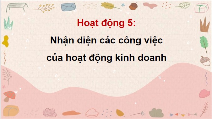 PowerPoint Hoạt động trải nghiệm 5 Tuần 19 Chủ đề 5: Hội chợ xuân và quản lý chi tiêu
