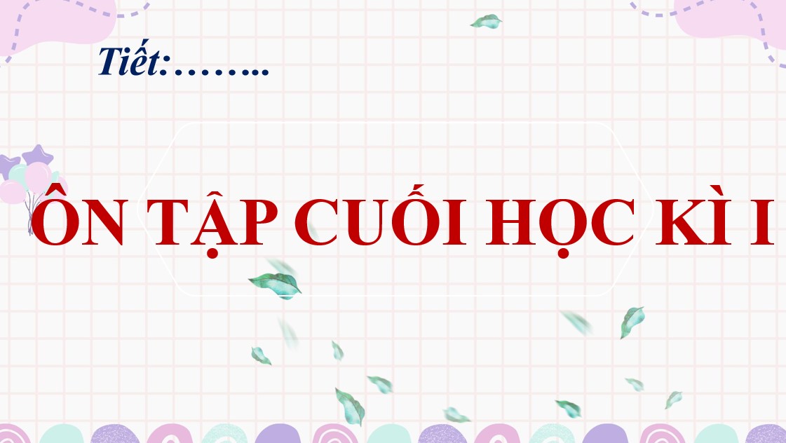 Giáo án PPT Bài Ôn tập HK I Ngữ văn 9 CTST