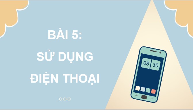 PowerPoint Công nghệ 5 Bài 5: Sử dụng điện thoại
