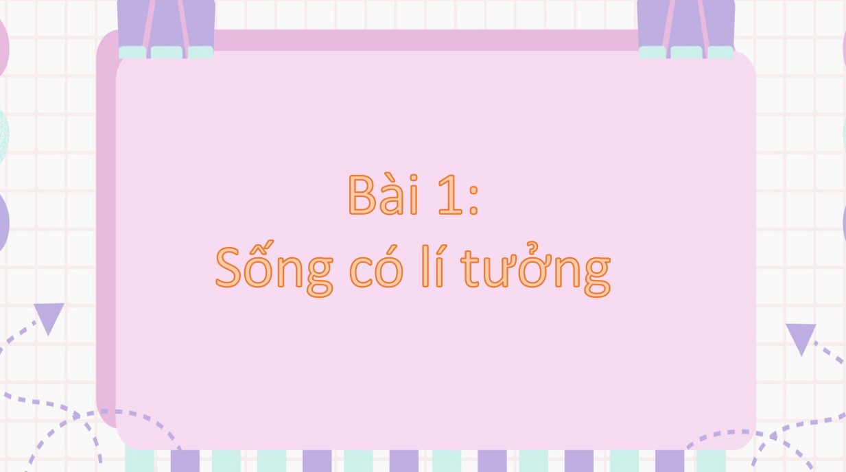 Giáo án điện tử Bài 1 GDCD 9 Kết nối tri thức