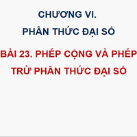 PowerPoint Toán 8 bài 23: Phép cộng và phép trừ phân thức đại số