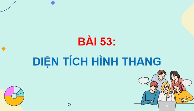 Giáo án PowerPoint Toán 5 Bài 53: Diện tích hình thang