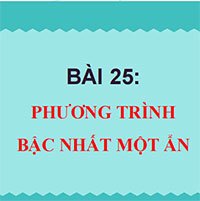 PowerPoint Toán 8 bài 25: Phương trình bậc nhất một ẩn