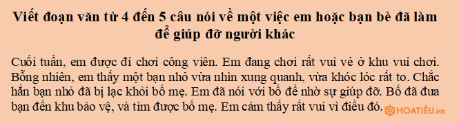 Viết đoạn văn từ 4 đến 5 câu nói về một việc em hoặc bạn bè đã làm để giúp đỡ người khác