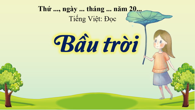 Giáo án PowerPoint Tiếng Việt 3 Bài 1: Bầu trời