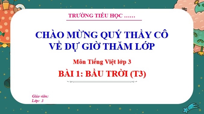 PowerPoint Tiếng Việt 3 Bài 1: Bầu trời