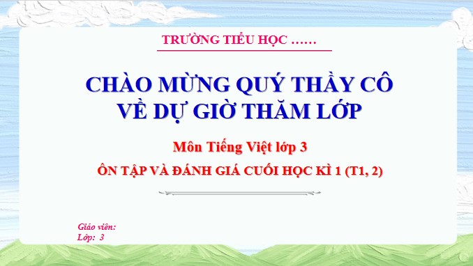 PowerPoint Tiếng Việt 3 Tuần 18 Ôn tập và đánh giá cuối học kì 1