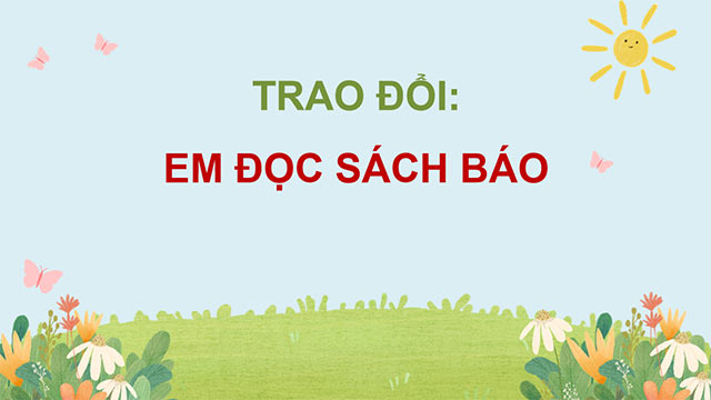 PowerPoint Trao đổi Em đọc sách báo