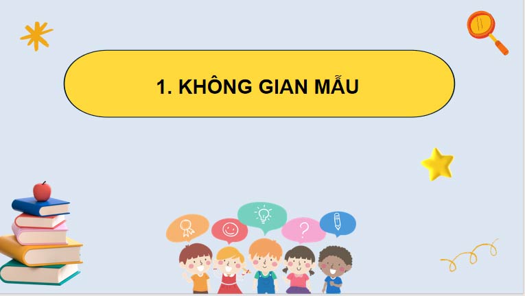 Toán 9 Bài 1: Không gian mẫu và biến cố