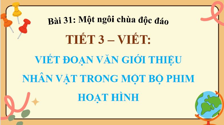 PowerPoint Viết đoạn văn giới thiệu nhân vật trong một bộ phim hoạt hình
