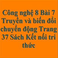  PowerPoint Công nghệ 8 Bài 7: Truyền và biến đổi chuyển động