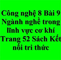  PowerPoint Công nghệ 8 Bài 9: Ngành nghề trong lĩnh vực cơ khí