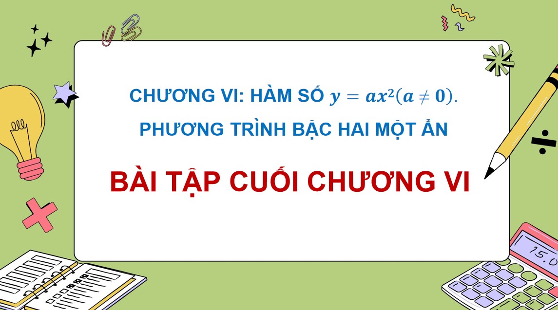 Giáo án điện tử Bài Ôn tập Chương 6 Toán 9 Kết nối tri thức