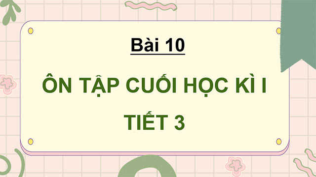 PowerPoint Ôn tập cuối học kì I (Tiết 3)