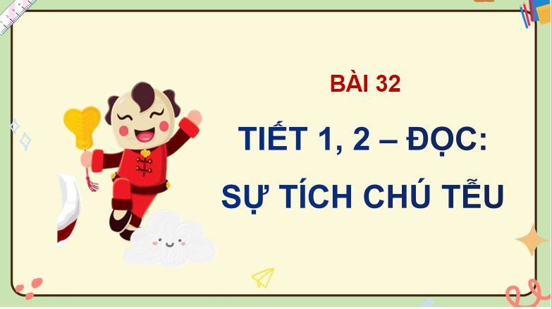 Giáo án Tiếng Việt 5 Bài 32: Sự tích chú Tễu