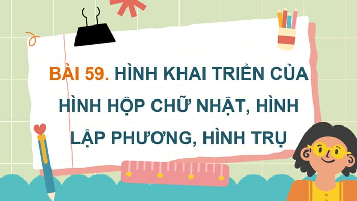 PowerPoint Hình khai triển của hình hộp chữ nhật, hình lập phương, hình trụ