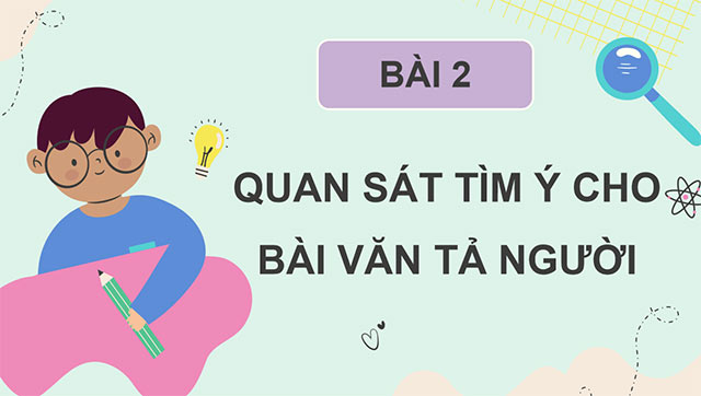 PowerPoint Quan sát, tìm ý cho bài văn tả người