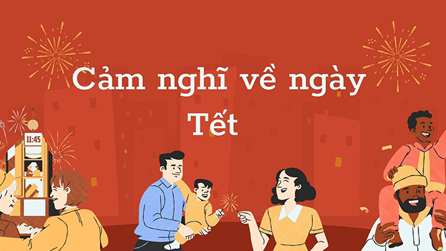 Cảm nghĩ về ngày Tết cổ truyền