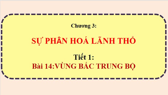 Giáo án Địa lí 9 Bài 14: Bắc Trung Bộ