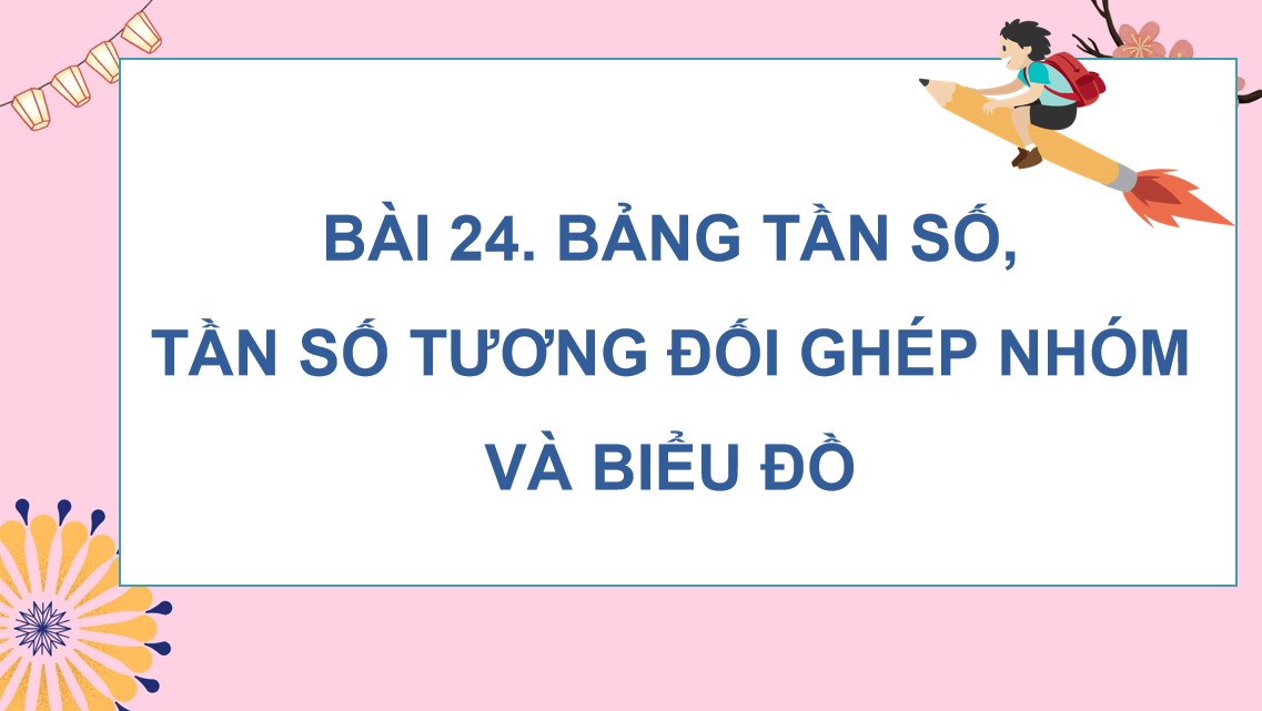 Giáo án điện tử Bài 24 Toán 9 Kết nối tri thức