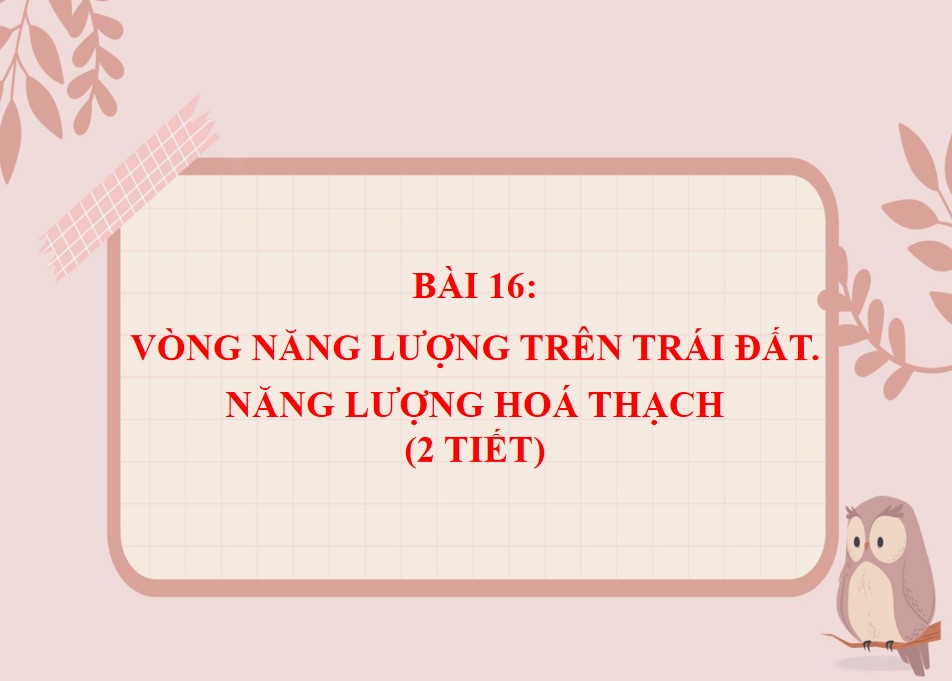 Bài giảng PowerPoint KHTN 9 Kết nối tri thức Bài 16
