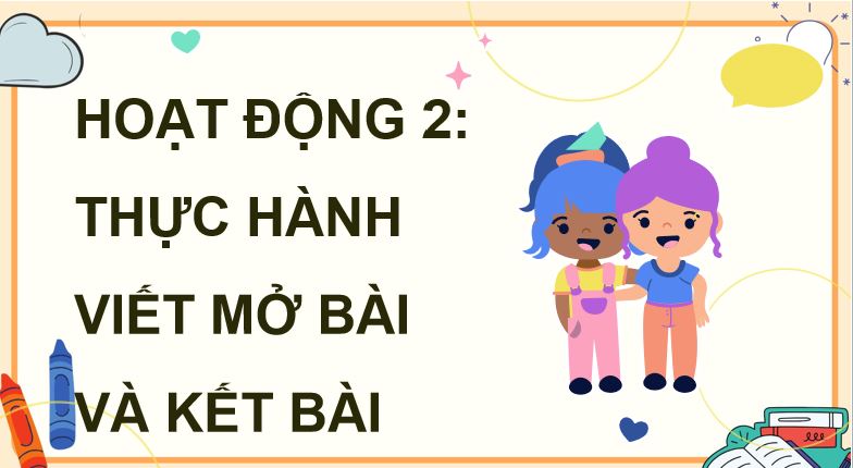 Viết mở bài và kết bài cho bài văn tả người