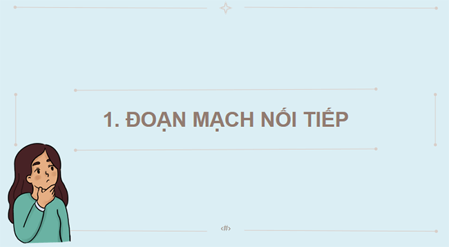PowerPoint Vật lí 9 Bài 9: Đoạn mạch nối tiếp 