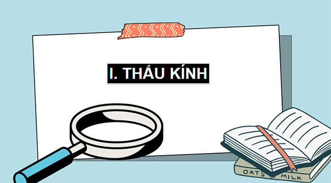 PowerPoint Vật lí 9 Bài 7 Thấu kính Kính lúp 