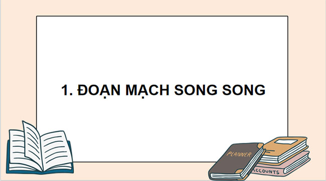 PowerPoint KHTN 9 Bài 10: Đoạn mạch song song
