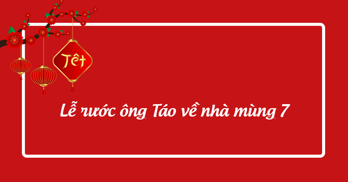 Cách cúng ông Táo ngày mùng 7