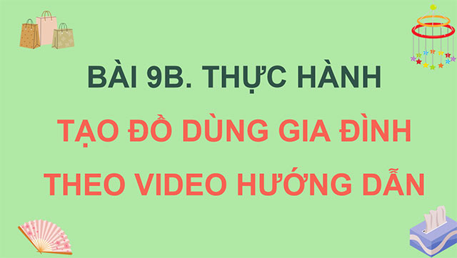 PowerPoint Thực hành tạo đồ dùng gia đình theo video hướng dẫn