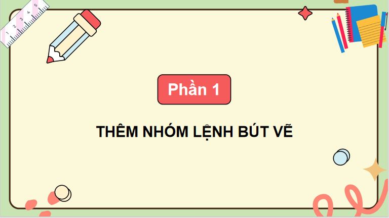 PowerPoint Bài 1: Nhóm lệnh bút vẽ