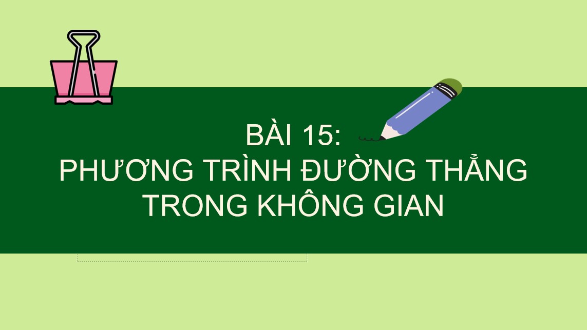 Giáo án PowerPoint Toán 12 KNTT Bài 15