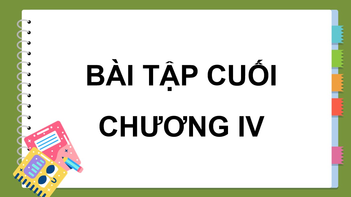 Giáo án PowerPoint Toán 12 KNTT Bài tập cuối chương IV