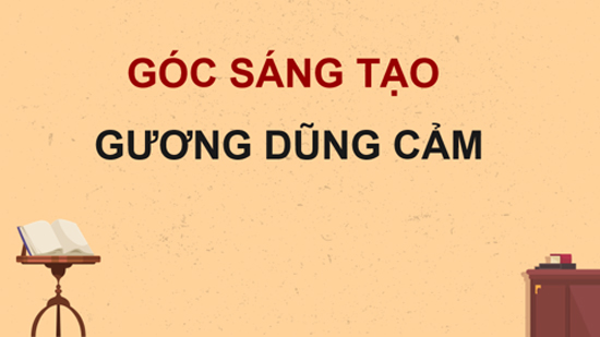 PowerPoint Tiếng Việt 4 Bài 12: Gương dũng cảm