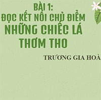 PowerPoint Ngữ Văn 8 Bài 1: Những chiếc lá thơm tho