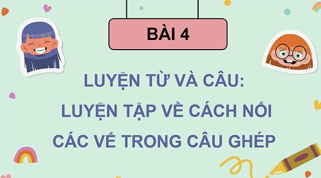 PowerPoint Luyện tập về cách nối các vế trong câu ghép
