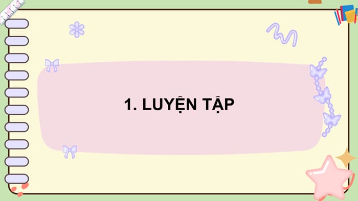 Giáo án điện tử Toán 5 Cánh Diều Bài 73: Luyện tập