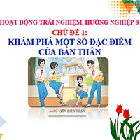 PowerPoint Hoạt động trải nghiệm 8 Chủ đề 1: Khám phá một số đặc điểm của bản thân