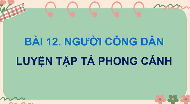 PowerPoint Luyện tập tả phong cảnh (Viết mở bài)