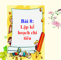 PowerPoint Giáo dục công dân 8 Bài 8: Lập kế hoạch chi tiêu
