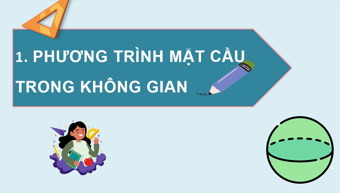 Giáo án PowerPoint Toán 12 CTST Bài Phương trình mặt cầu