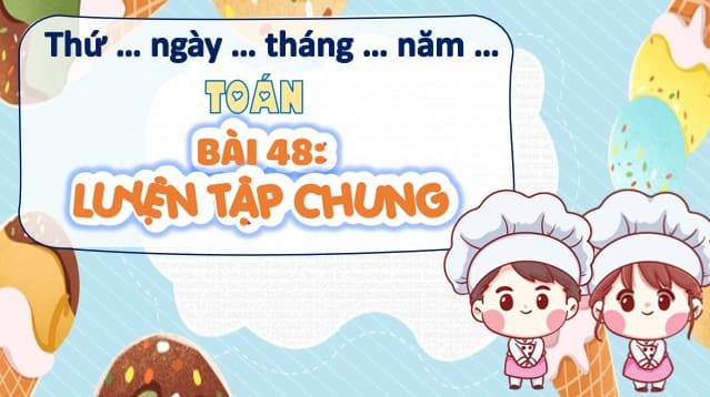 Giáo án PowerPoint Toán 4 Kết nối tri thức Bài 48: Luyện tập chung