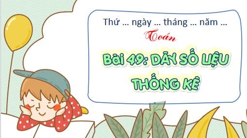 PowerPoint Toán 4 Kết nối tri thức Bài 49: Dãy số liệu thống kê đơn vị