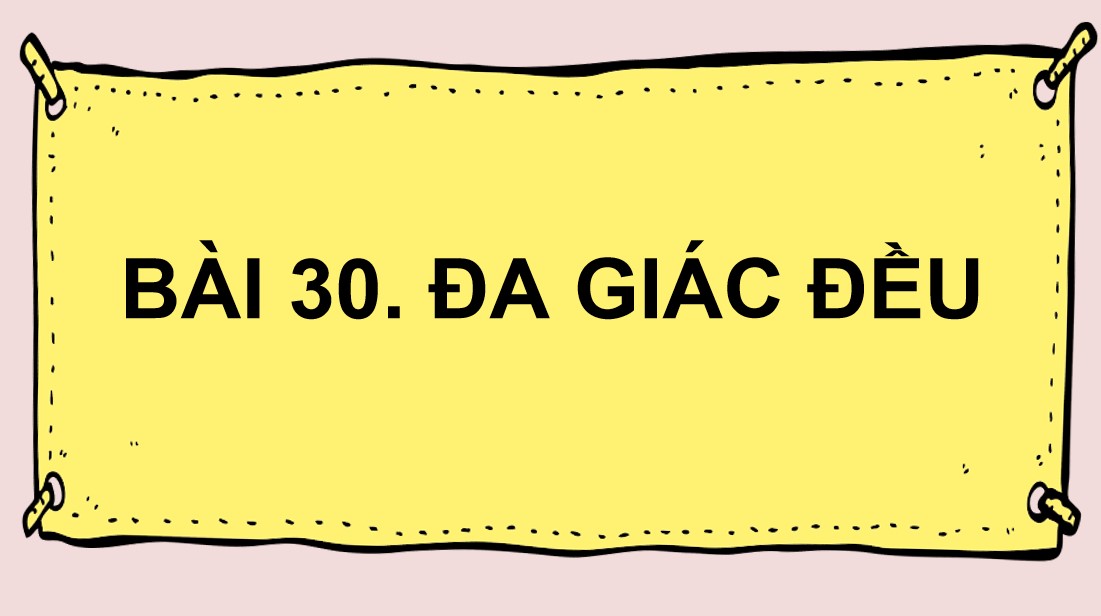 Giáo án điện tử Bài 30 Toán 9 Kết nối tri thức