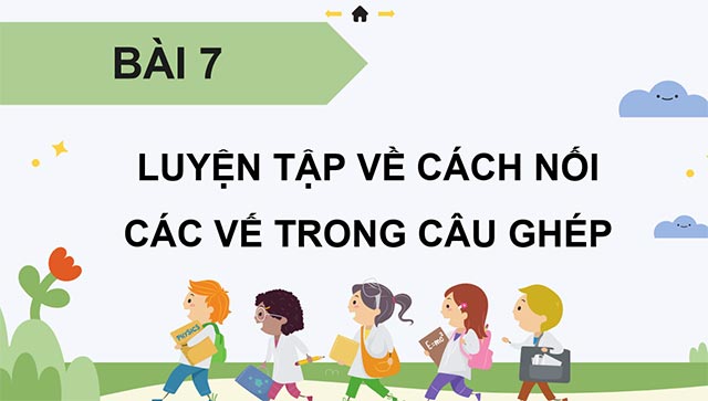 PowerPoint Luyện tập về cách nối các vế trong câu ghép