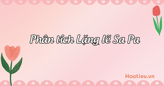 Phân tích Lặng lẽ Sa Pa