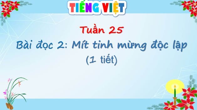 Bài giảng điện tử Tiếng Việt 4 Bài đọc 2: Mít tinh mừng độc lập