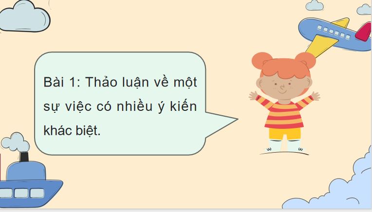 Bài 8: Những ý kiến khác biệt